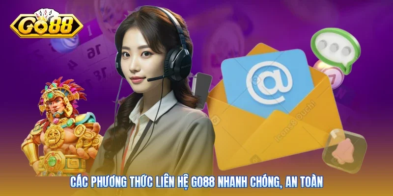 Các phương thức liên hệ Go88 nhanh chóng, an toàn