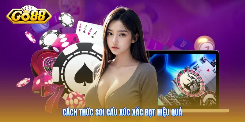 Cách thức soi cầu xúc xắc đạt hiệu quả