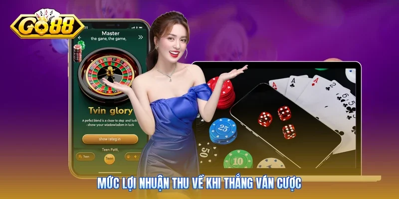 Mức lợi nhuận thu về khi thắng ván cược