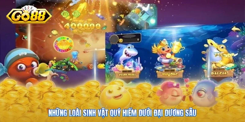 Những loài sinh vật quý hiếm dưới đại dương sâu