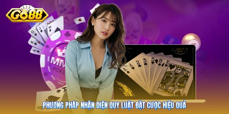 Phương pháp nhận diện quy luật đặt cược hiệu quả