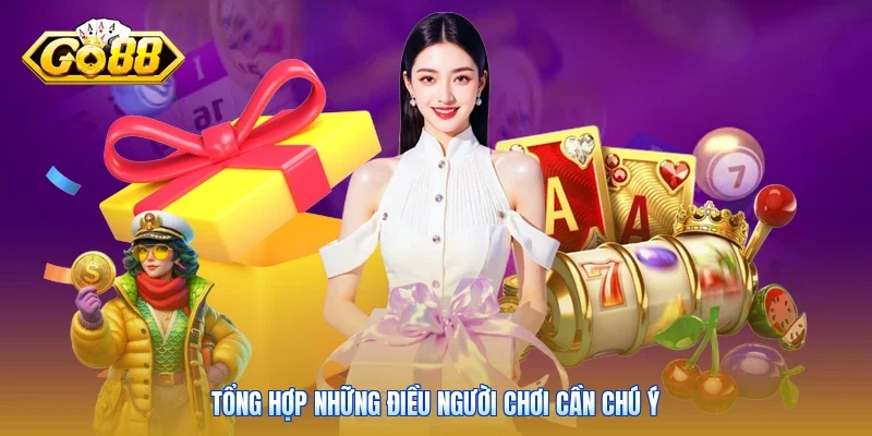 Tổng hợp những điều người chơi cần chú ý